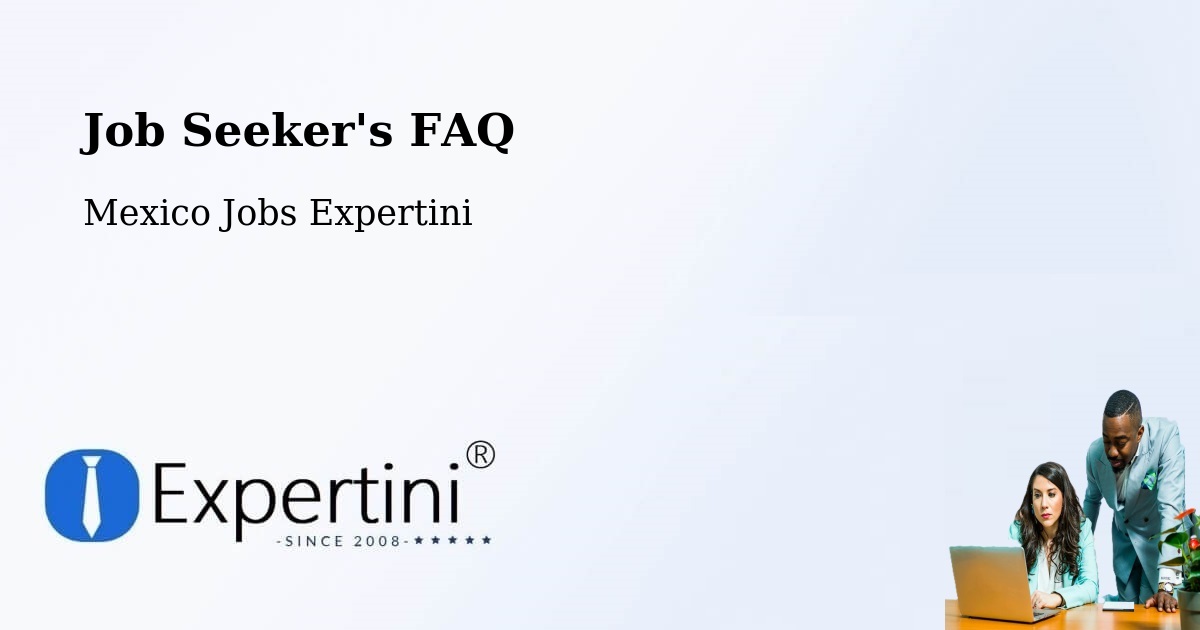 Job Seeker FAQ – Laguna Seca - Mexico Jobs Expertini